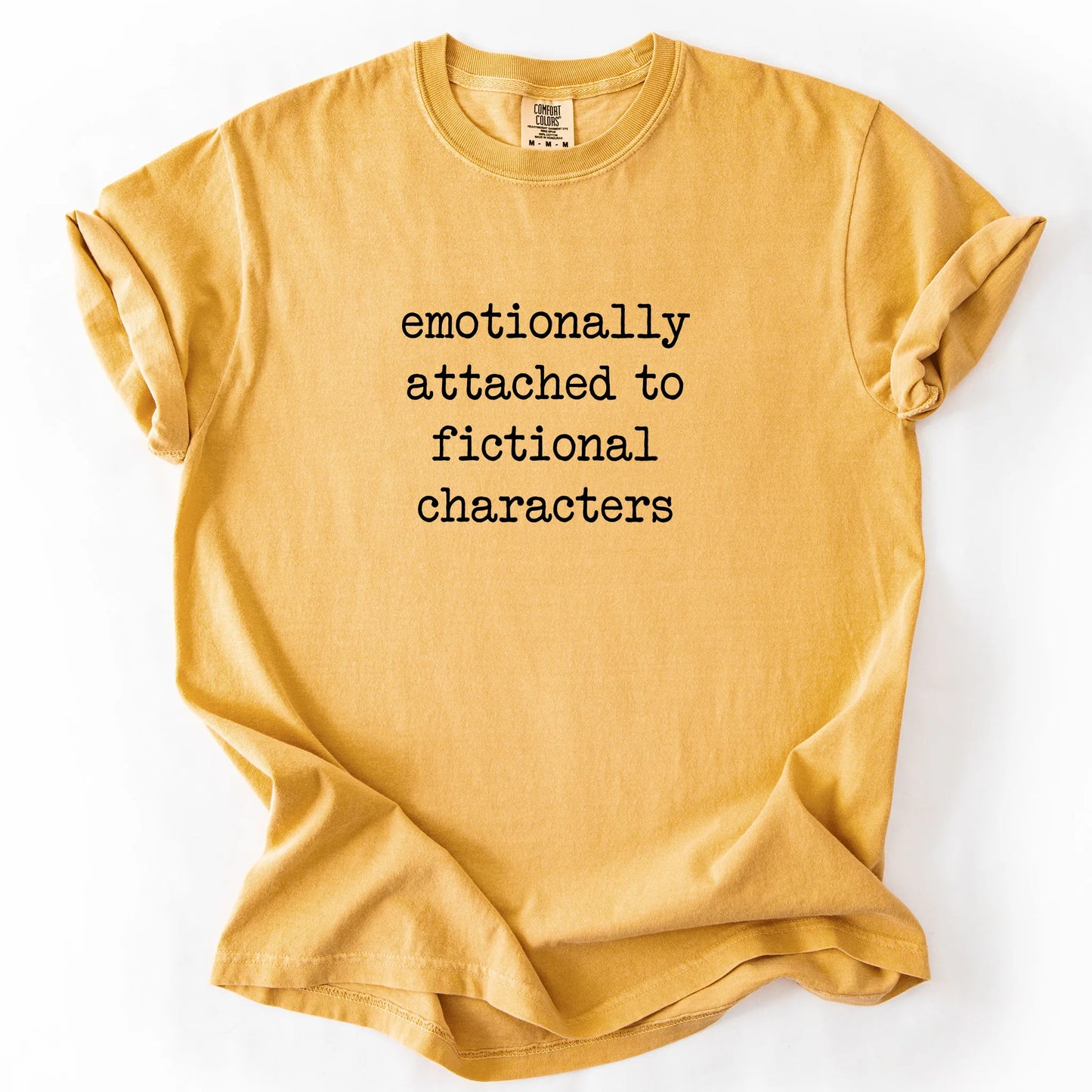 Emotionally Attached To Fictionally Characters T-Shirt