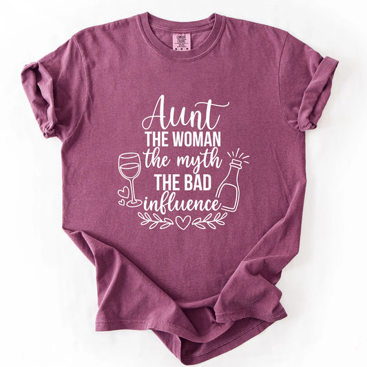 Aunt The Woman The Myth The Bad Influence T-Shirt