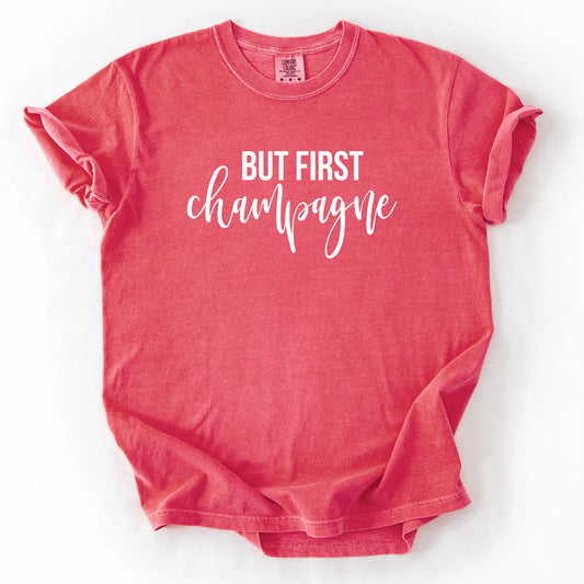 But First Champagne T-Shirt