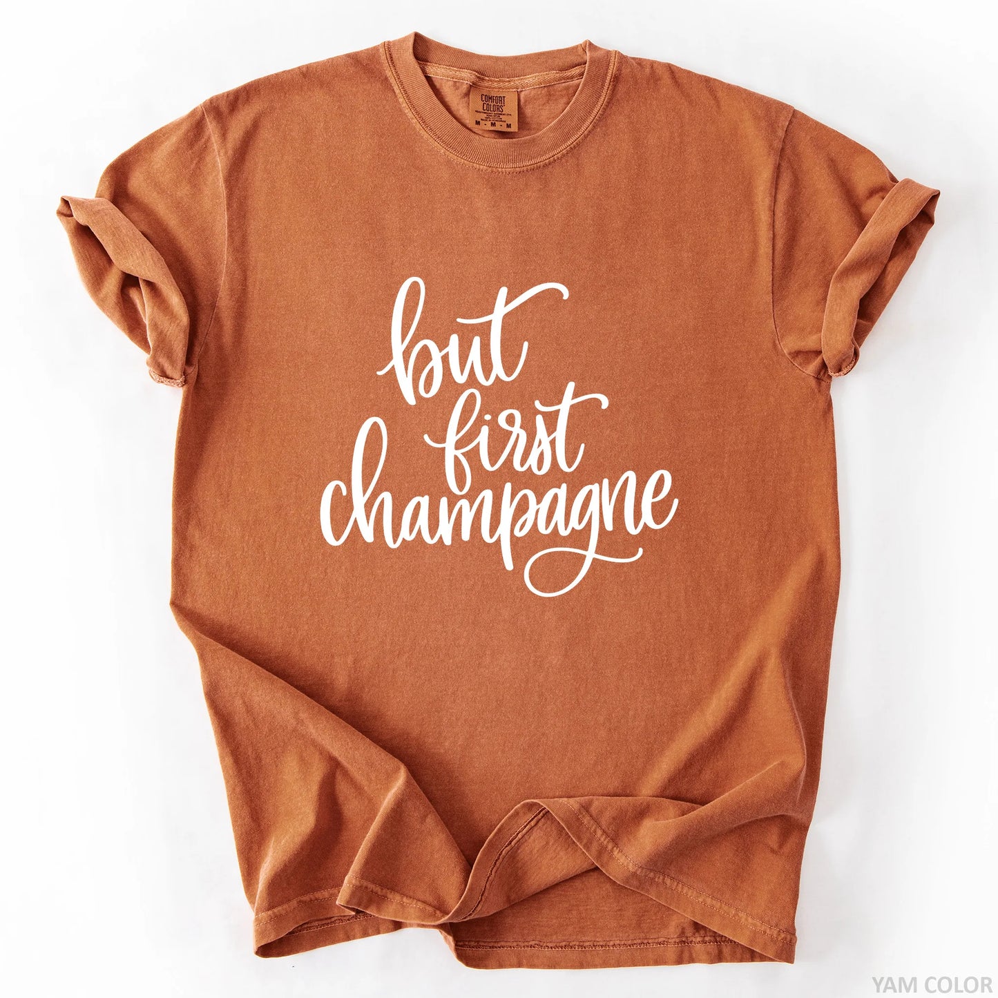 But First Champagne T-Shirt