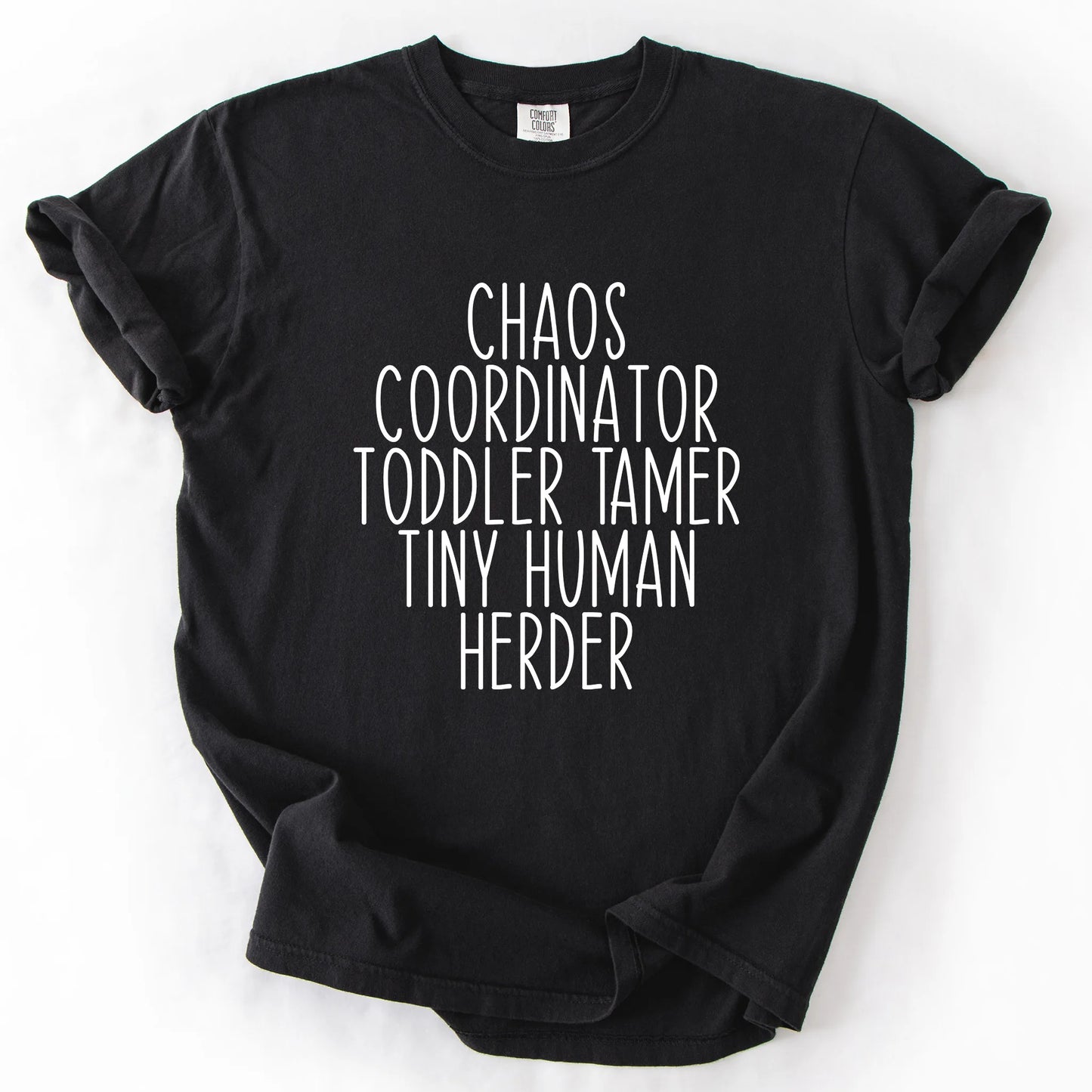 Chaos Coordinator Toddler Tamer Tiny Human Herder T-Shirt