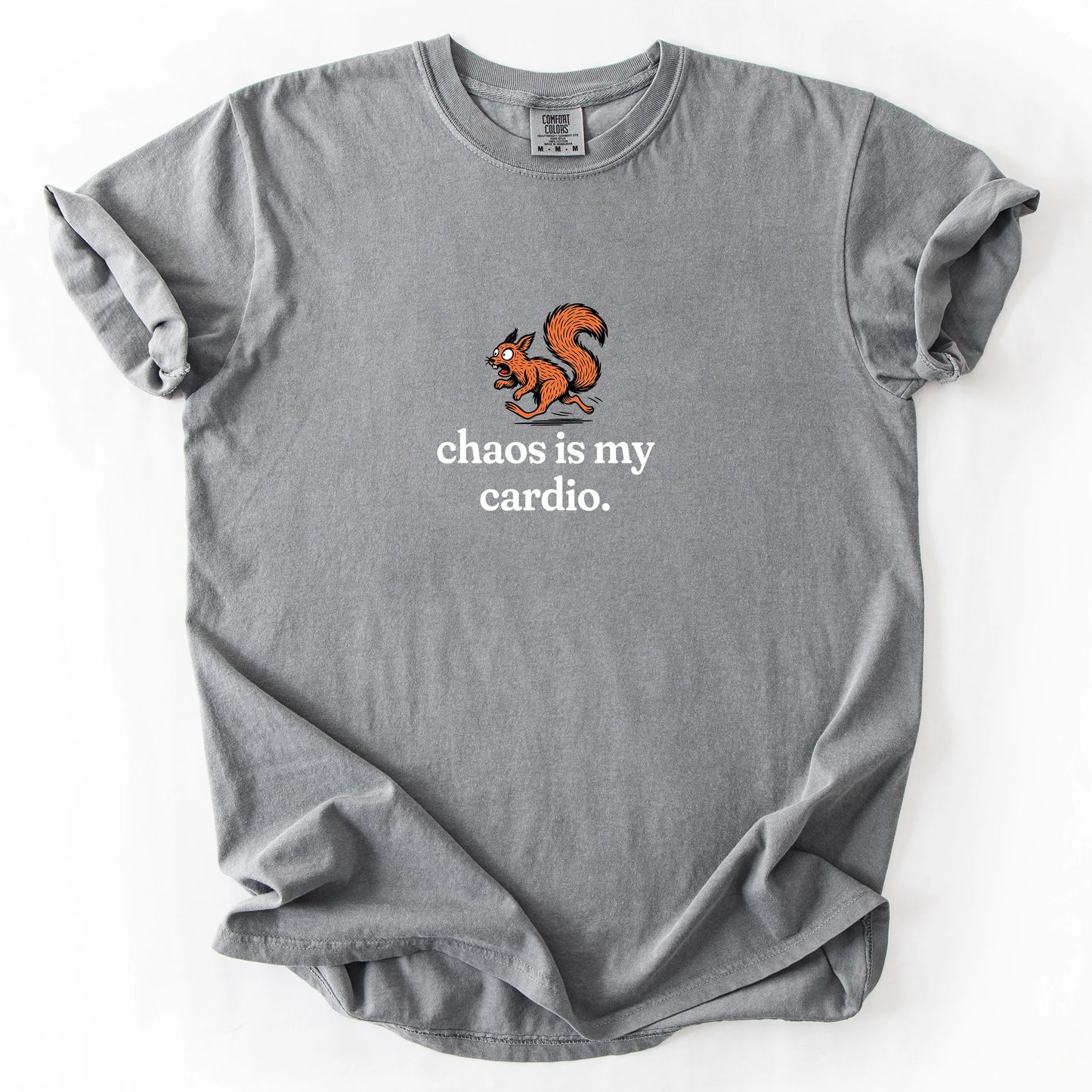 Chaos Is My Cardio T-Shirt