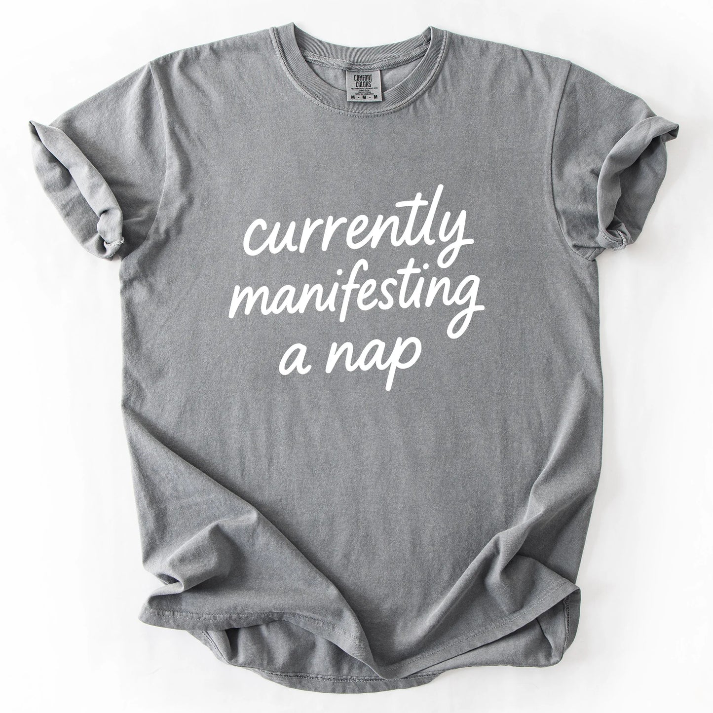 Currently Manifesting A Nap T-Shirt