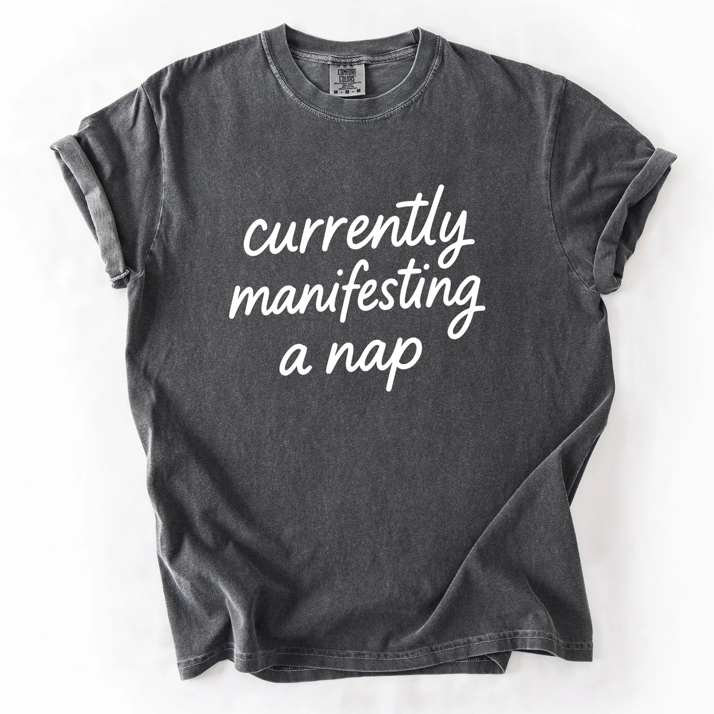 Currently Manifesting A Nap T-Shirt