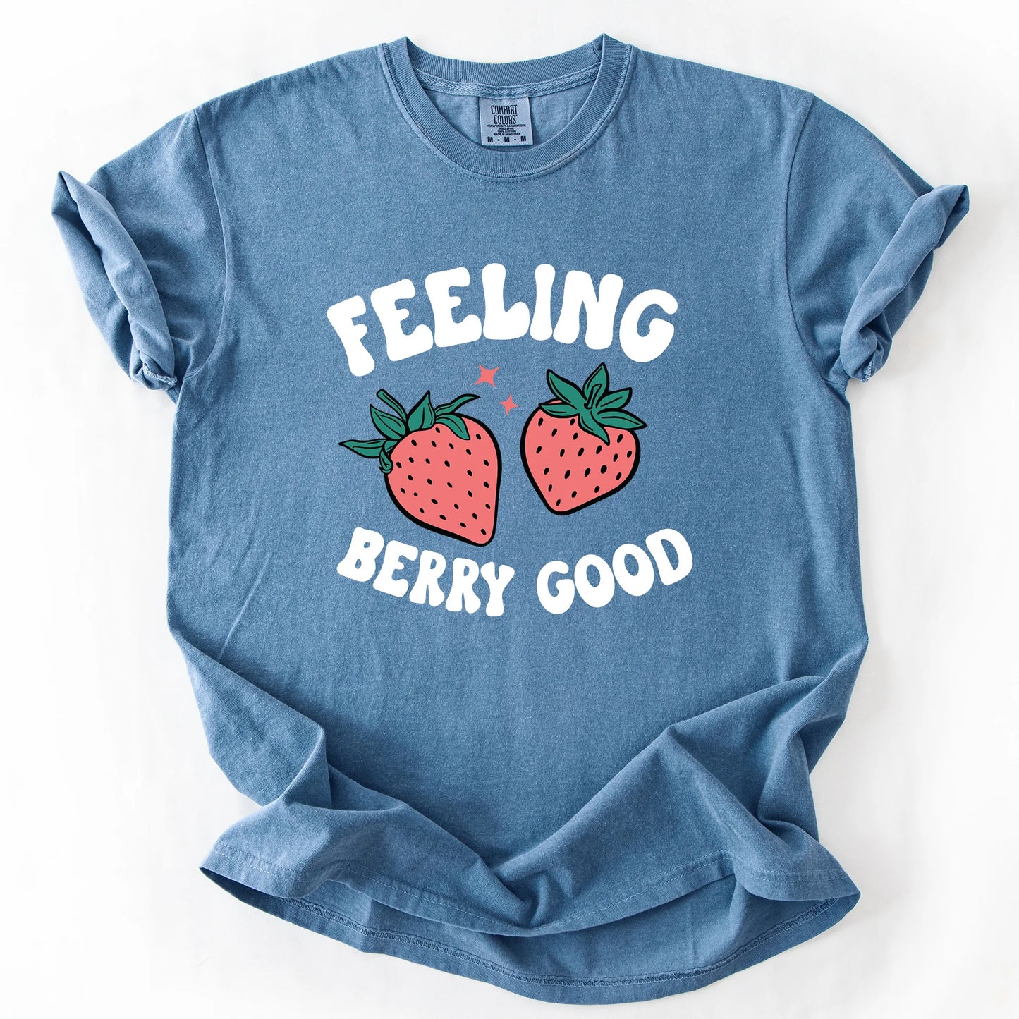 Feeling Berry Good T-Shirt