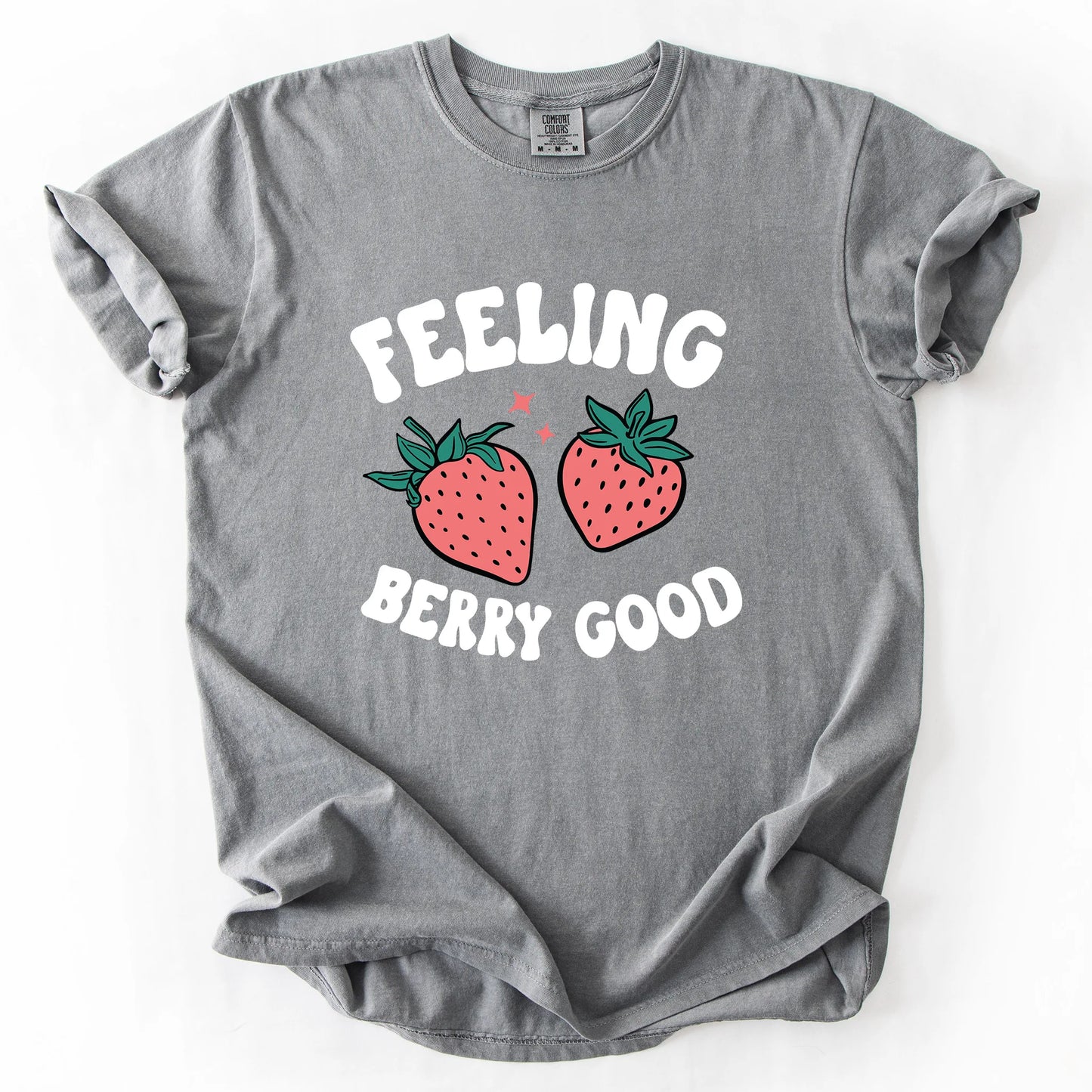 Feeling Berry Good T-Shirt