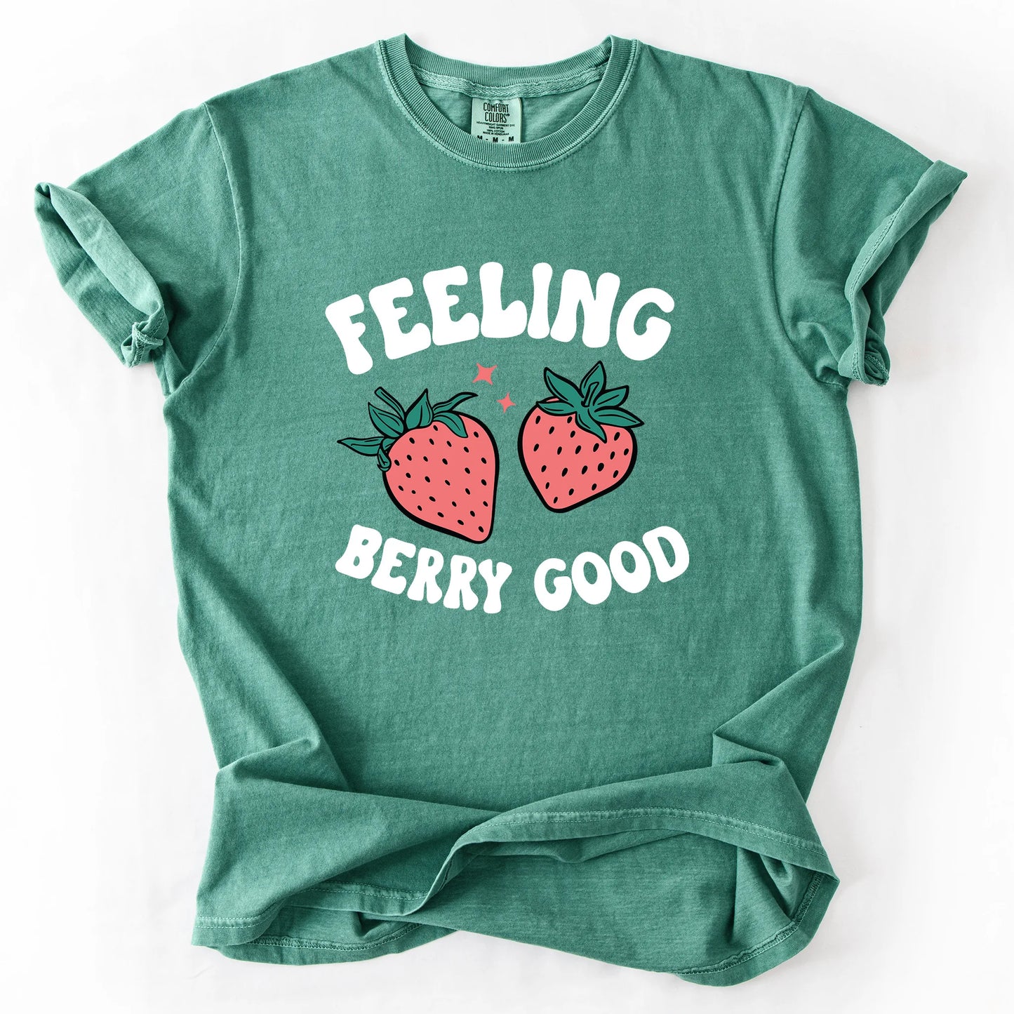 Feeling Berry Good T-Shirt