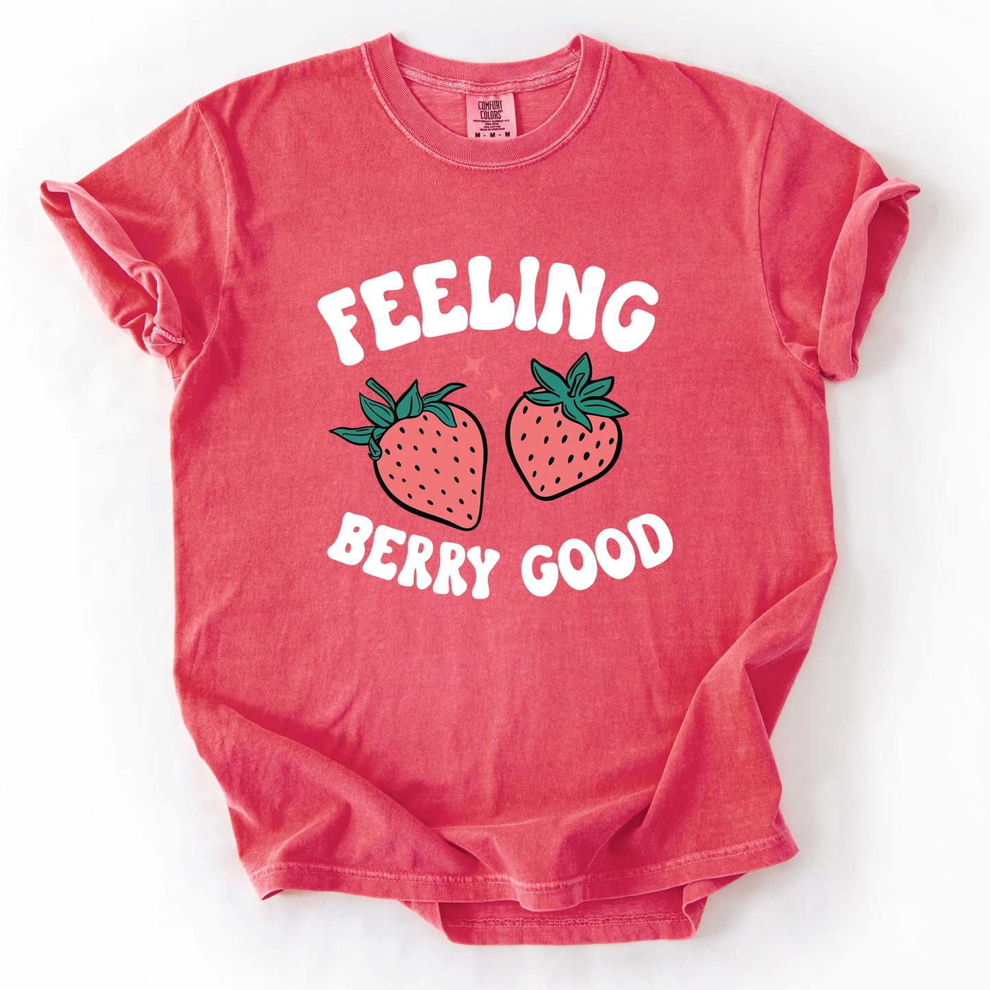 Feeling Berry Good T-Shirt