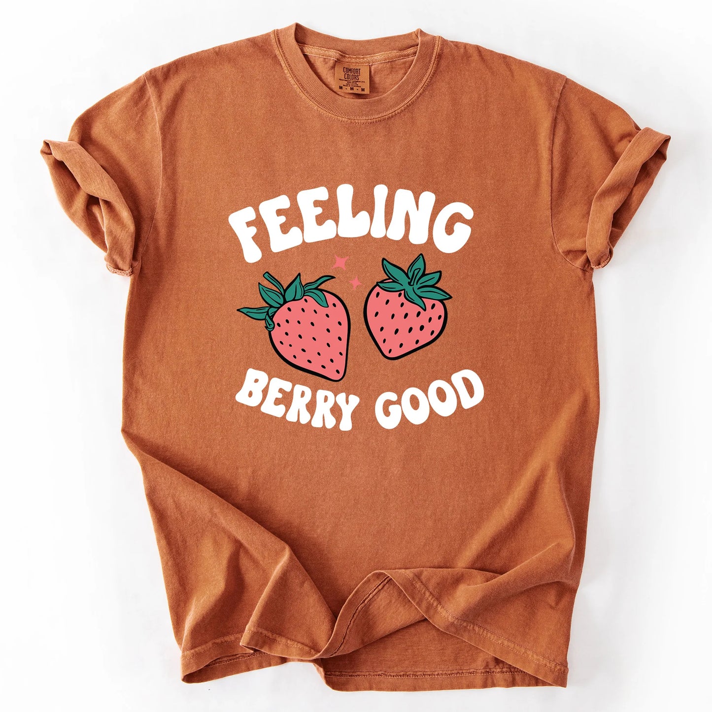 Feeling Berry Good T-Shirt