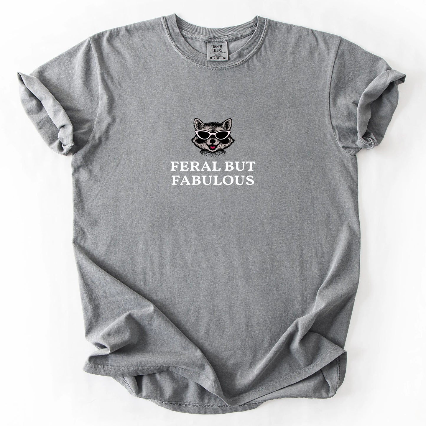 Feral But Fabulous T-Shirt