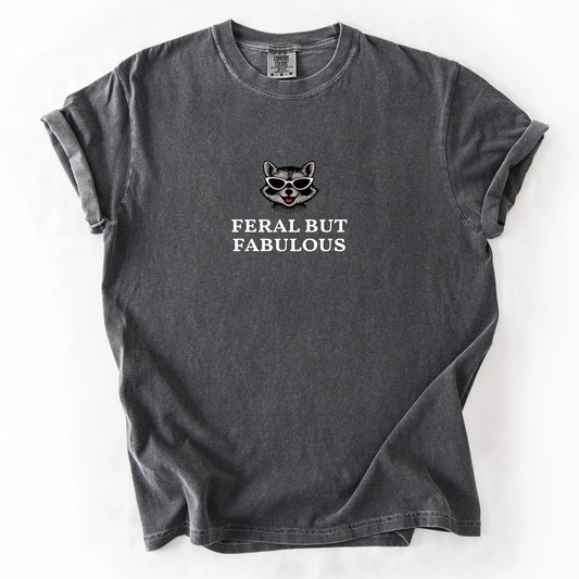 Feral But Fabulous T-Shirt