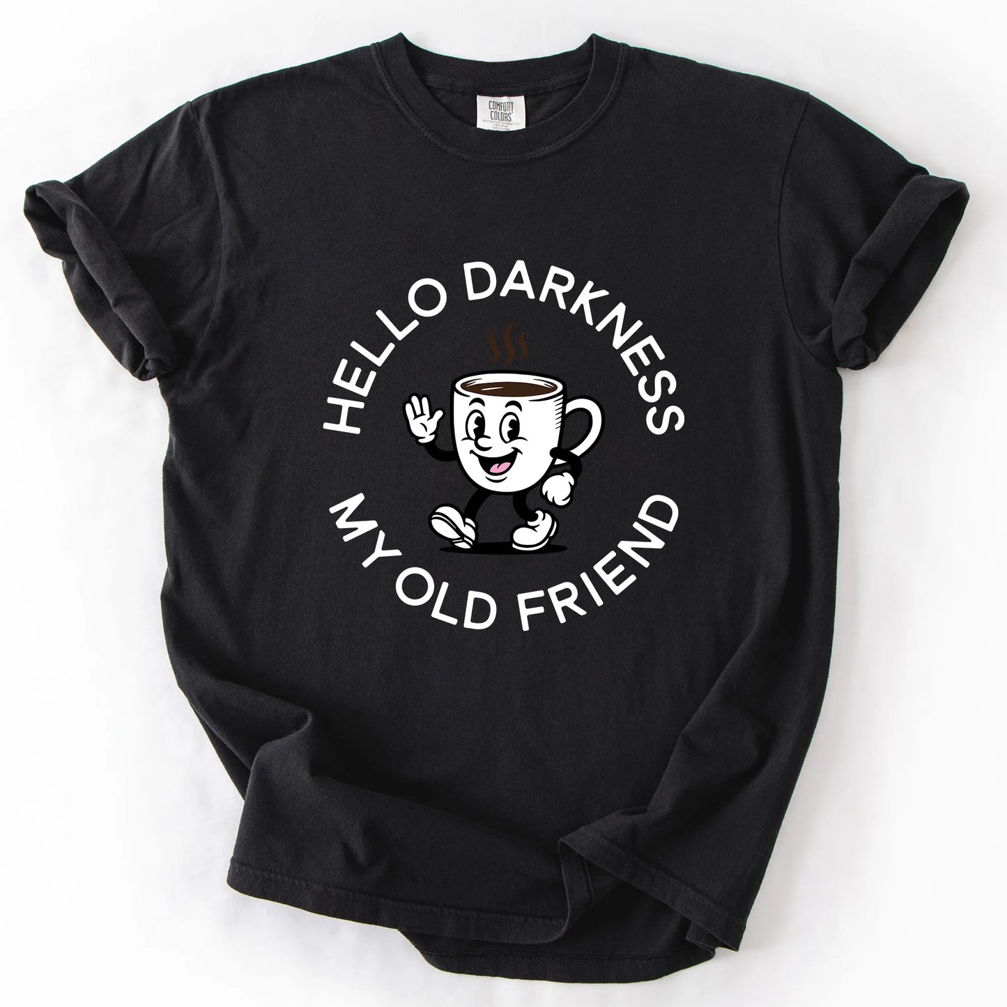 Hello Darkness My Old Friend T-Shirt