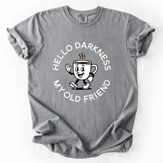 Hello Darkness My Old Friend T-Shirt