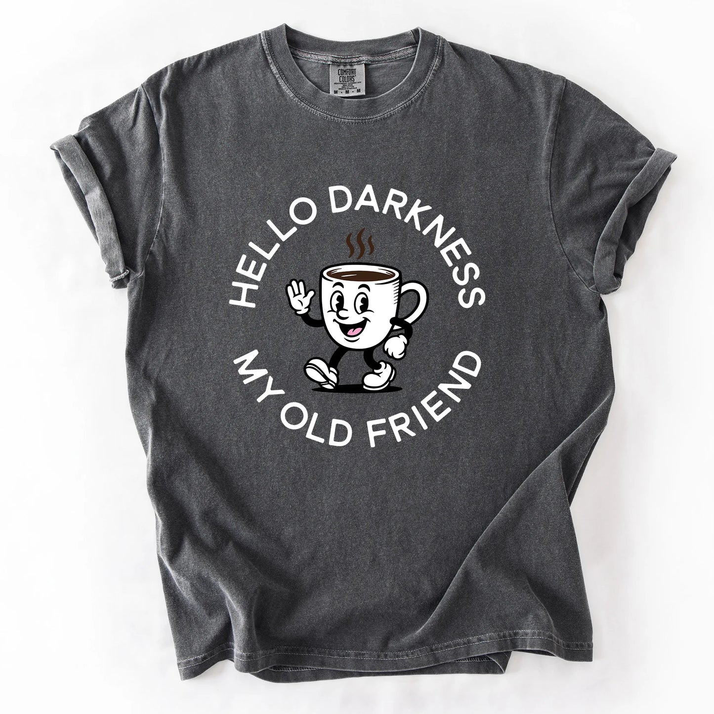Hello Darkness My Old Friend T-Shirt
