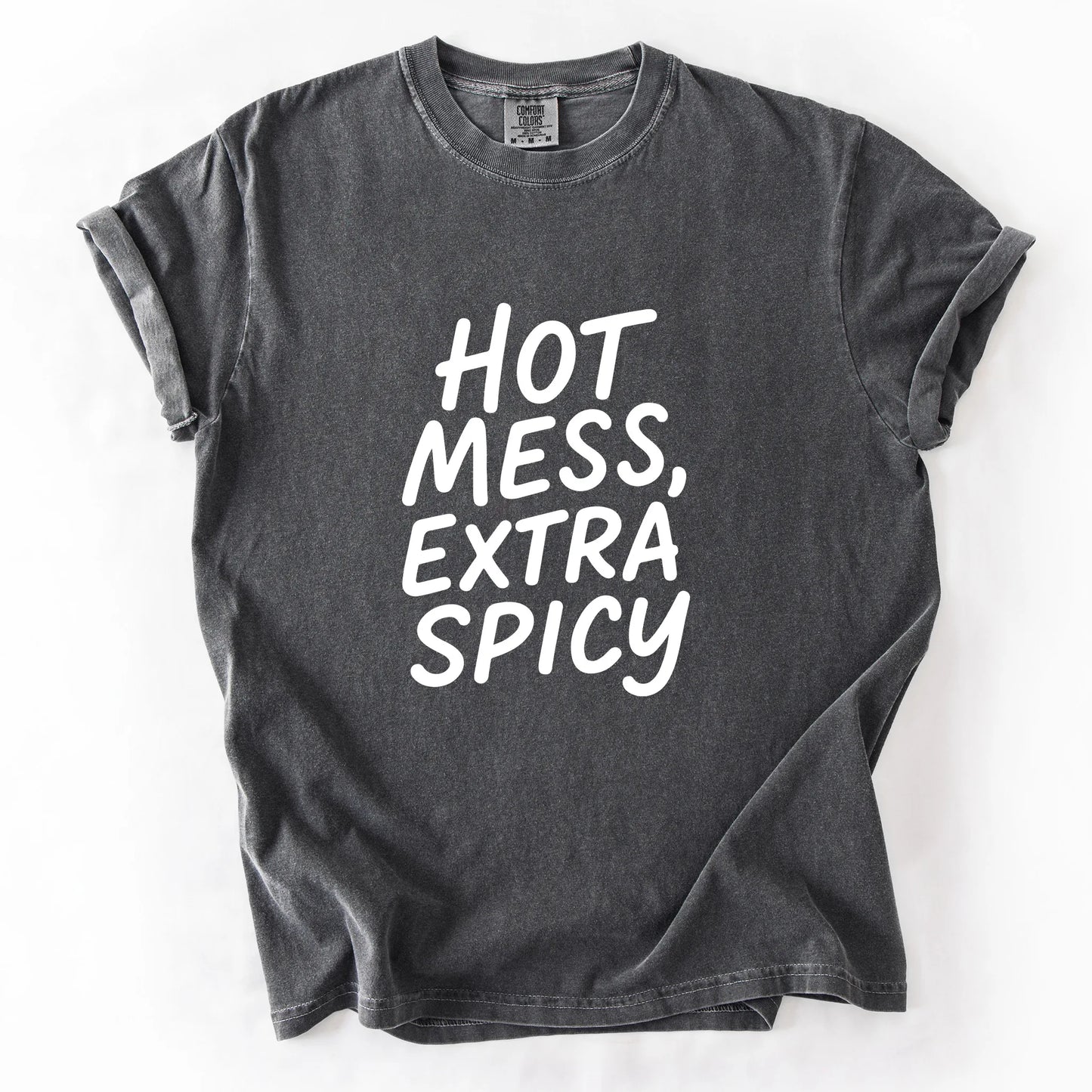 Hot Mess Extra Spicy T-Shirt