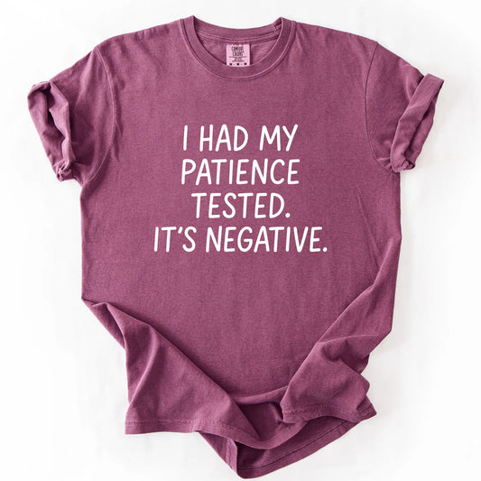 I Had My Patience Tested It's Negative T-Shirt
