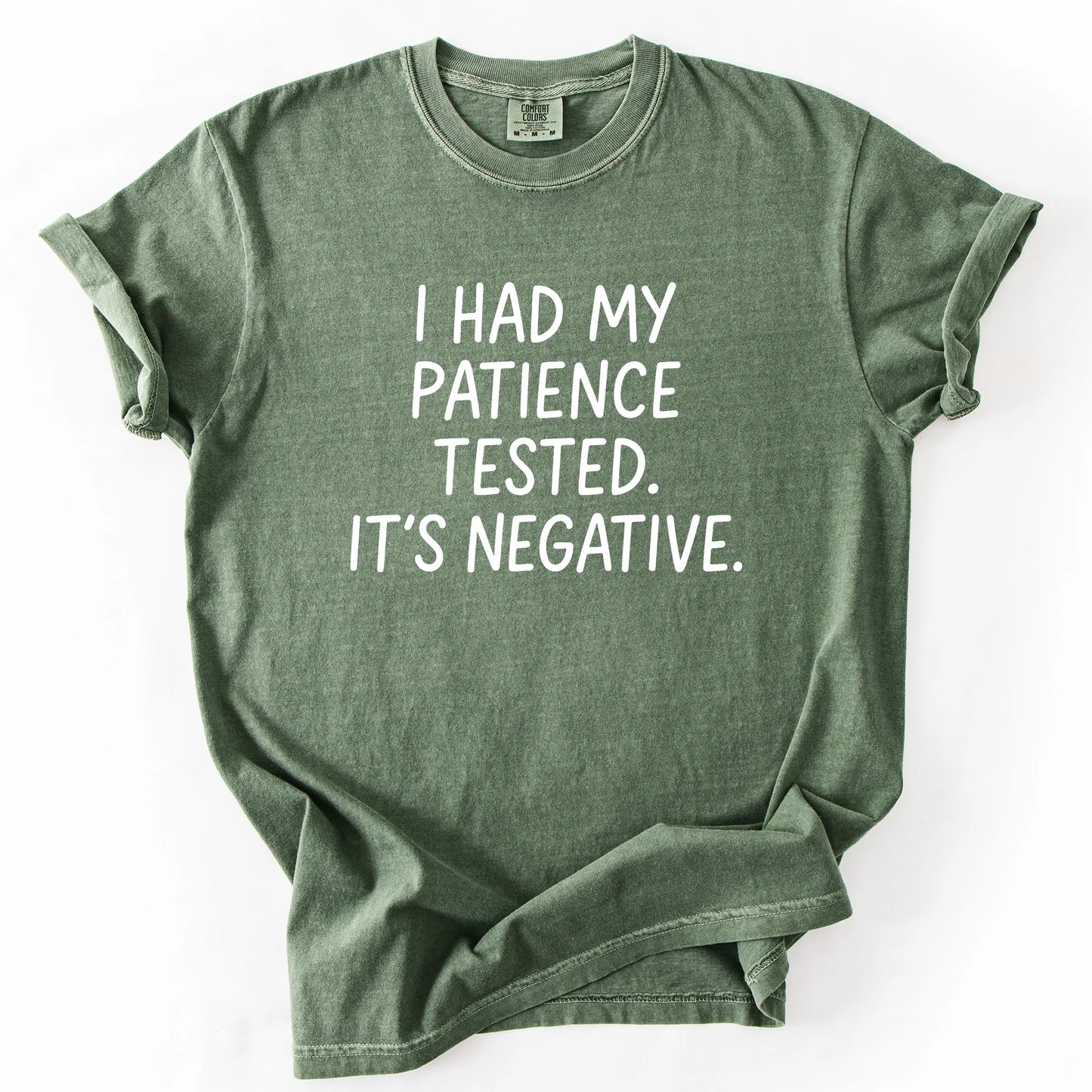 I Had My Patience Tested It's Negative T-Shirt