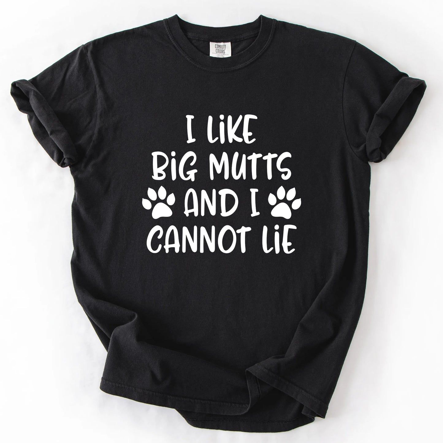I Like Big Mutts And I Cannot Lie T-Shirt