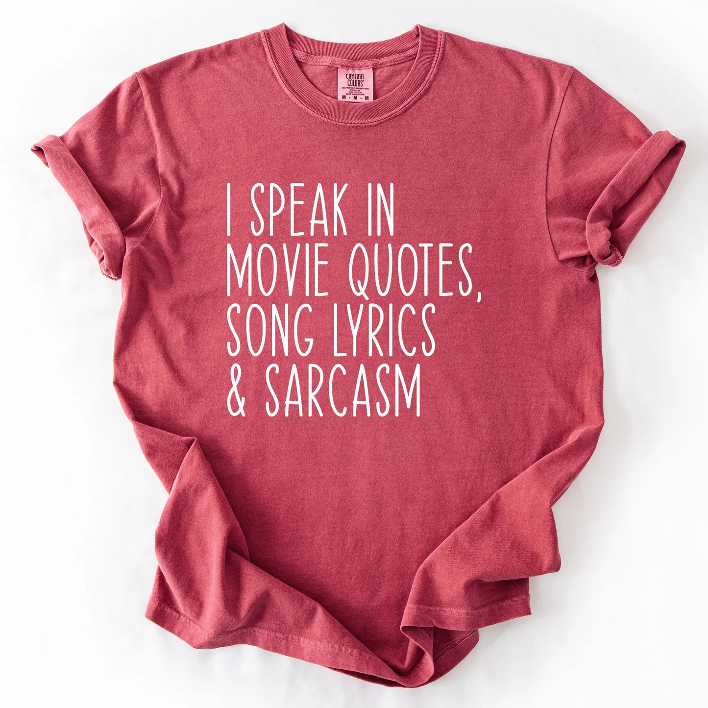 I Speak In Movie Quotes Song Lyrics And Sarcasm T-Shirt