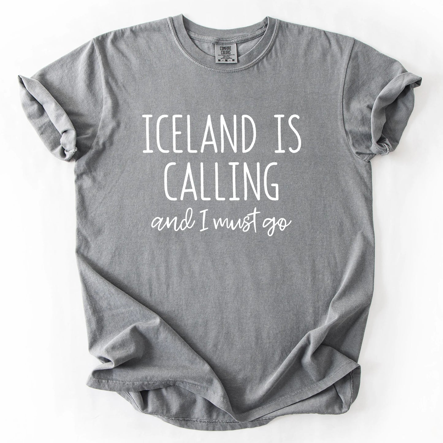Iceland Is Calling And I Must Go T-Shirt