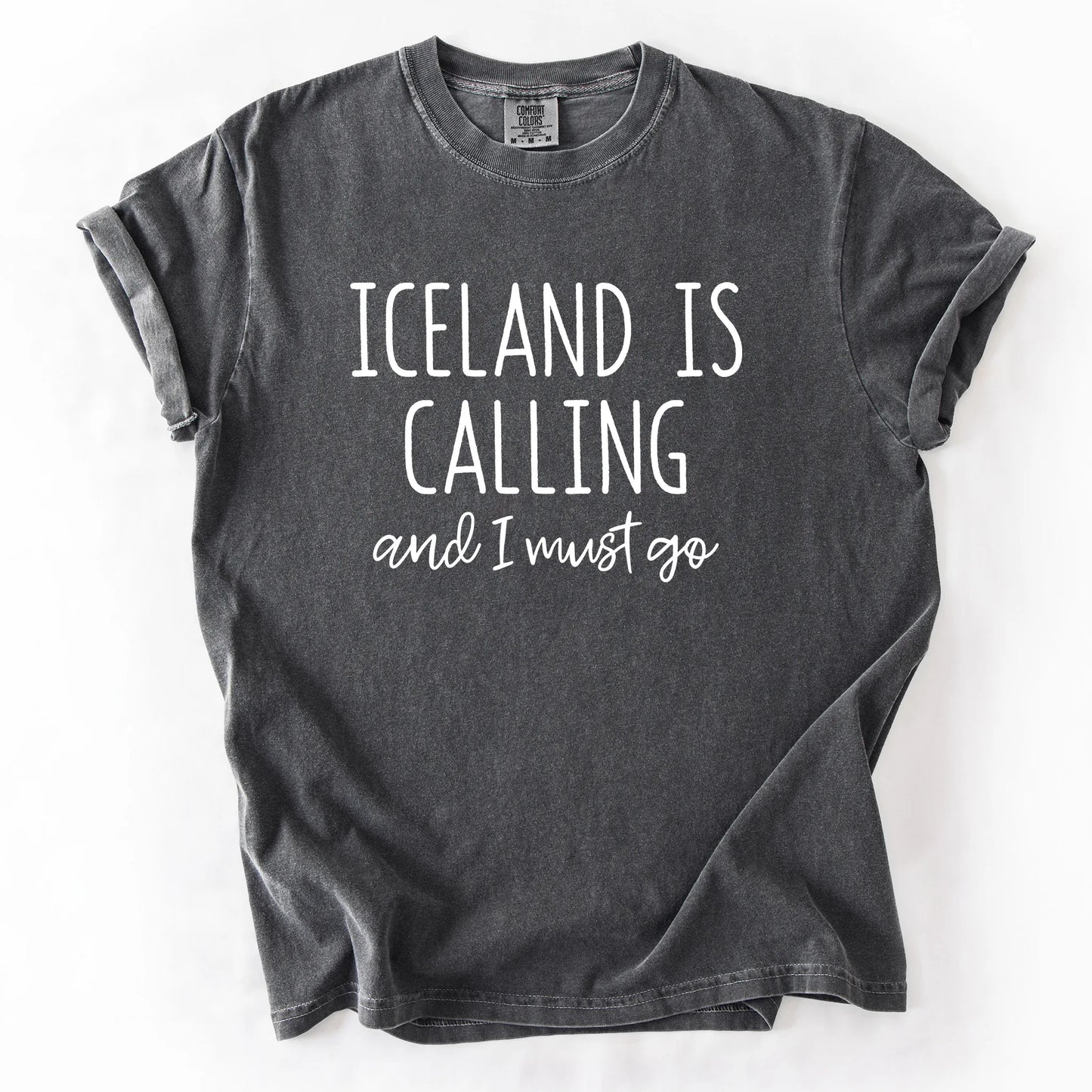 Iceland Is Calling And I Must Go T-Shirt