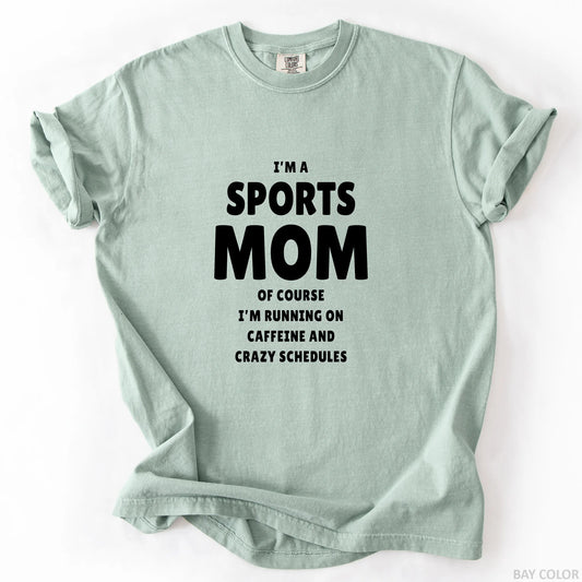 I'm A Sports Mom T-Shirt