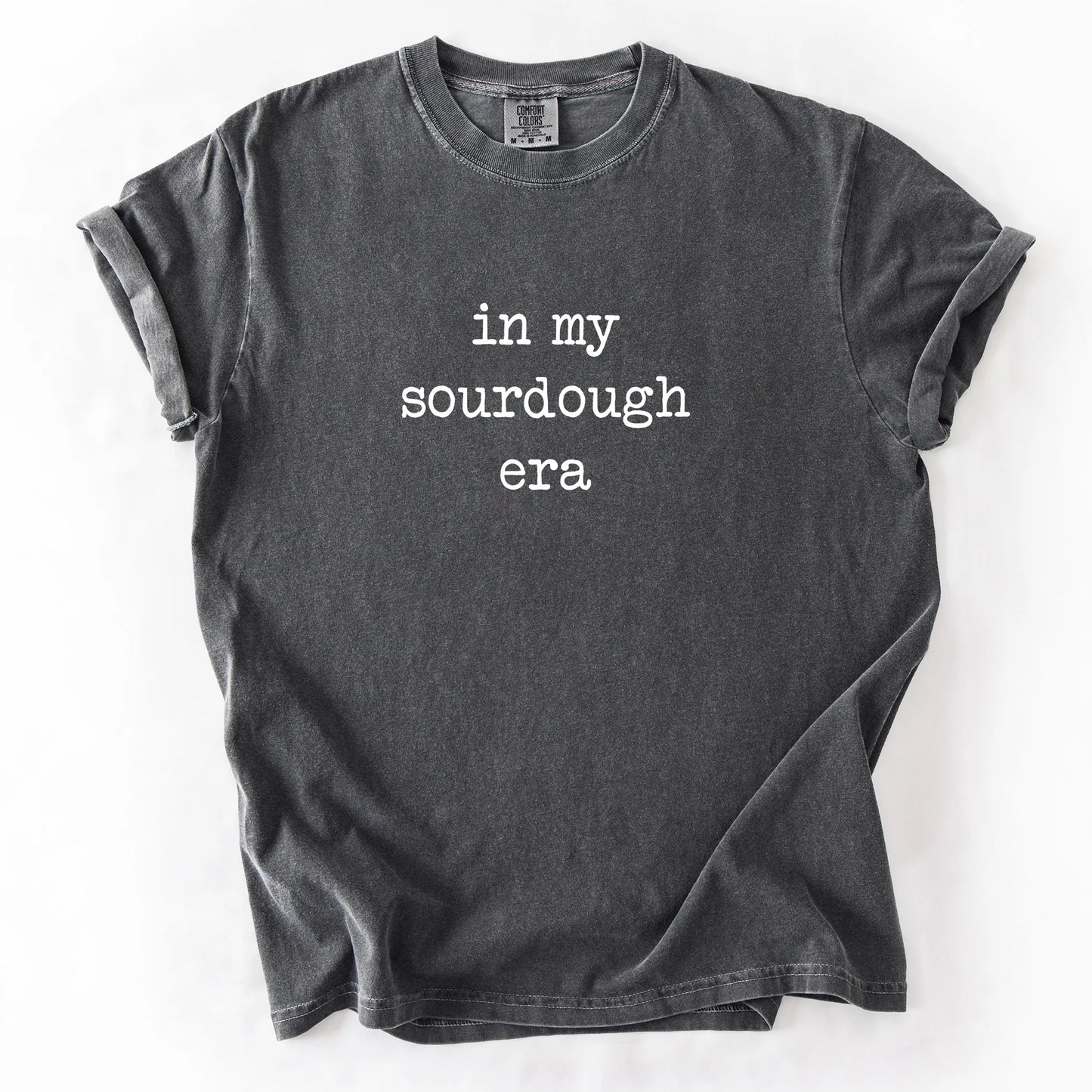 In My Sourdough Era T-Shirt