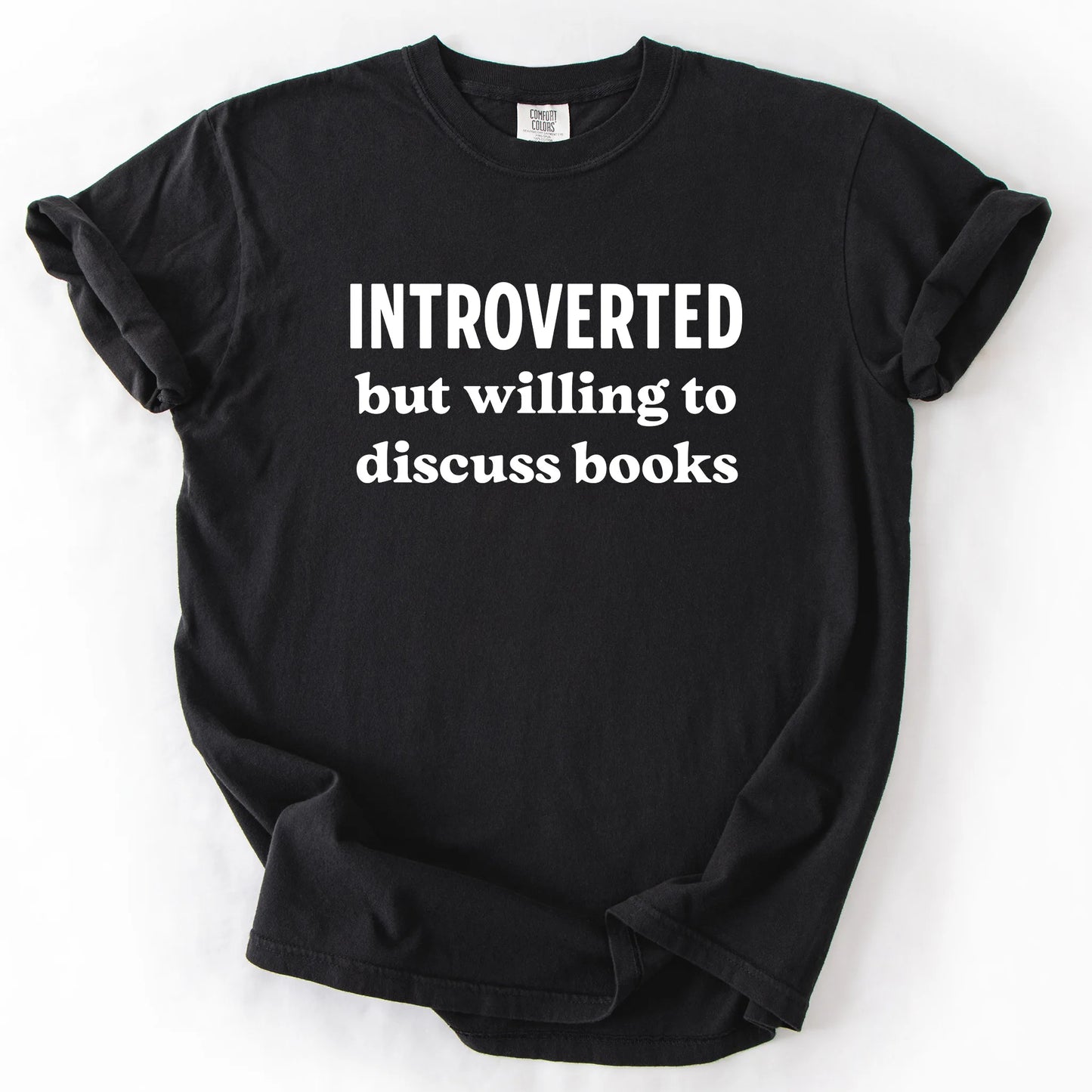 Introverted But Willing To Discuss Books T-Shirt