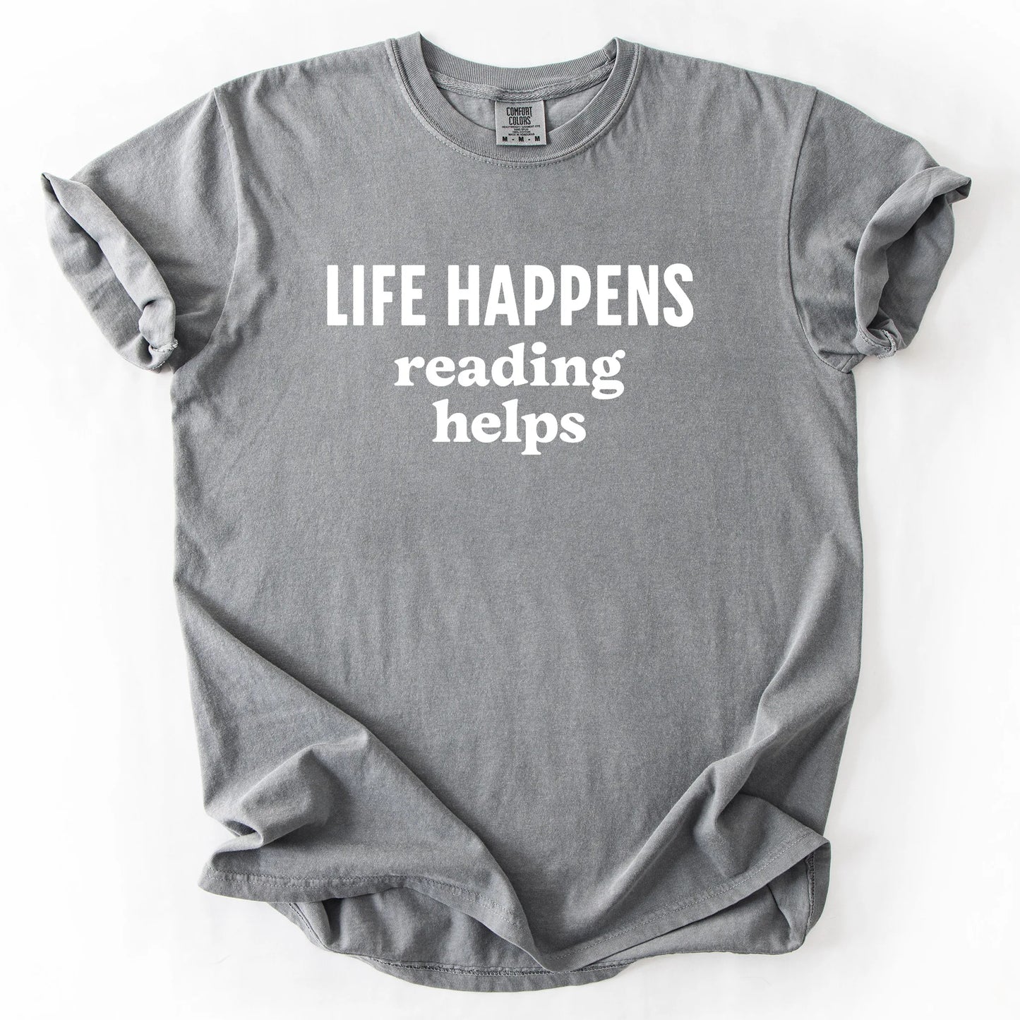 Life Happens Reading Helps T-Shirt
