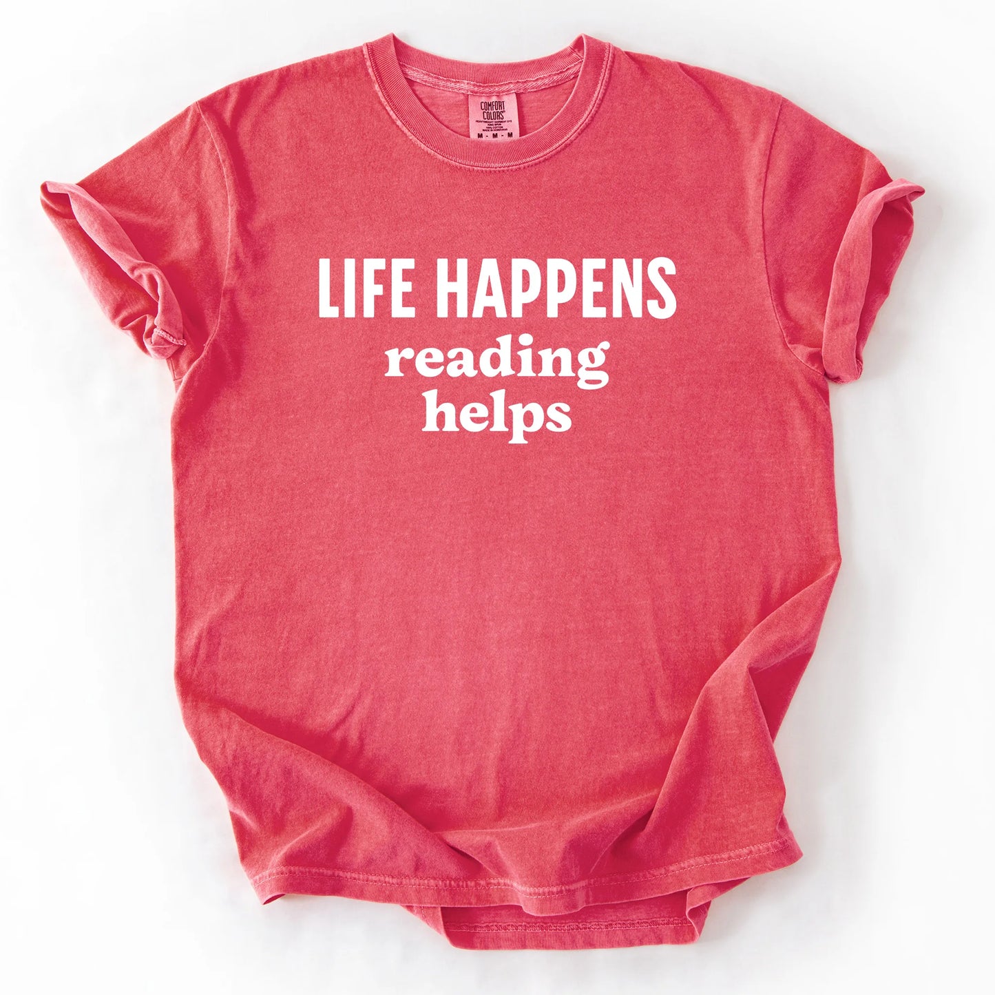 Life Happens Reading Helps T-Shirt