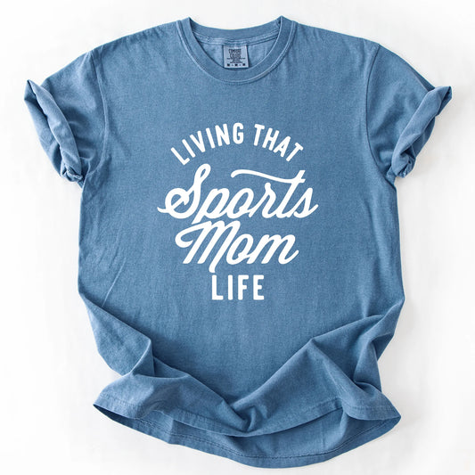 Living That Sports Mom Life T-Shirt