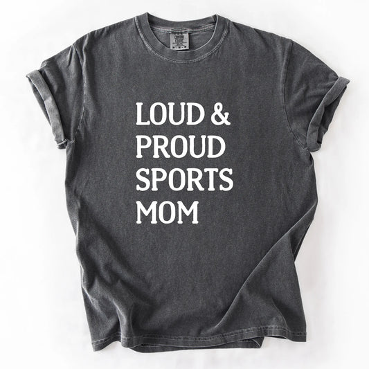 Loud & Proud Sports Mom T-Shirt