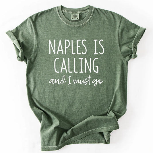 Naples Is Calling And I Must Go T-Shirt