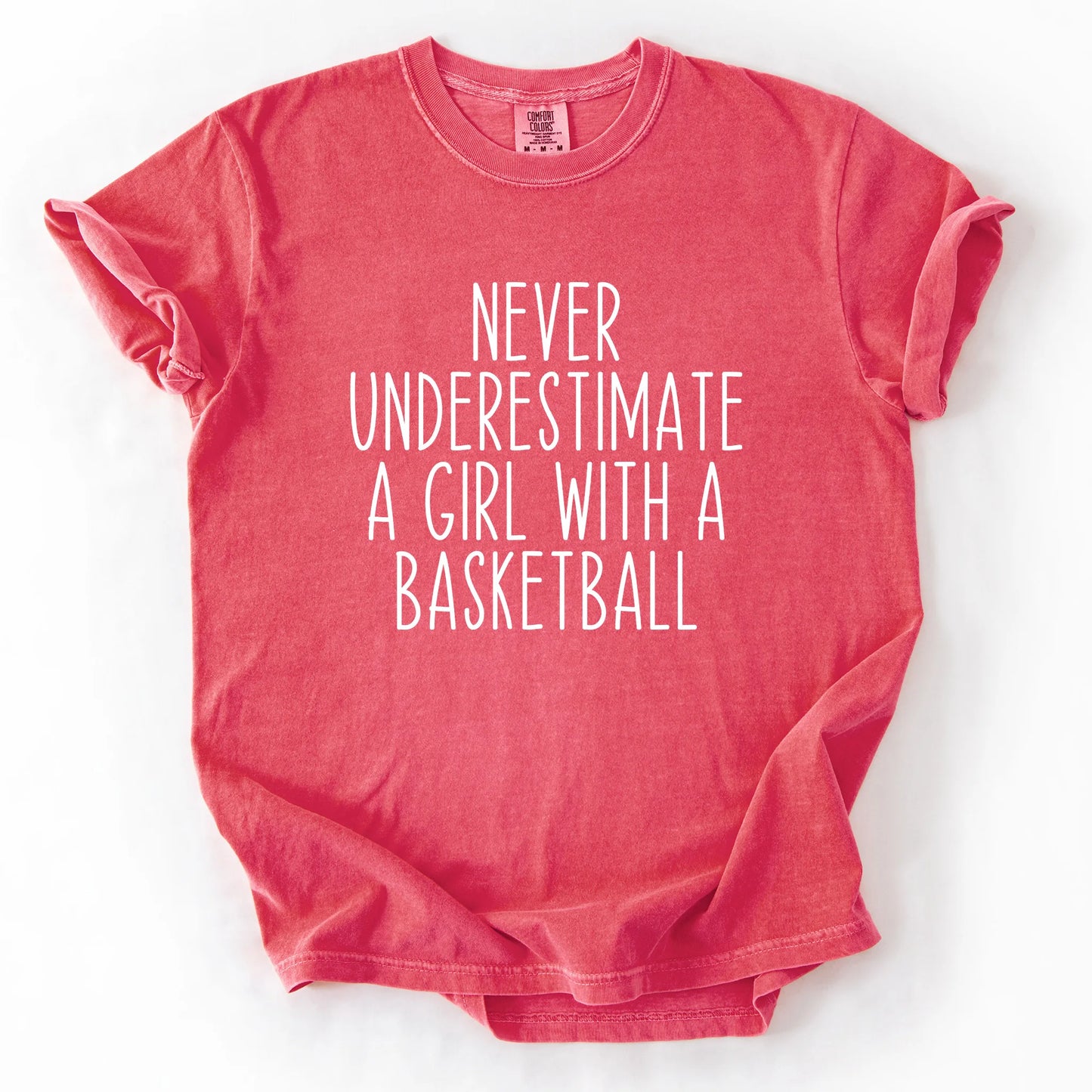 Never Underestimate A Girl With A Basketball T-Shirt