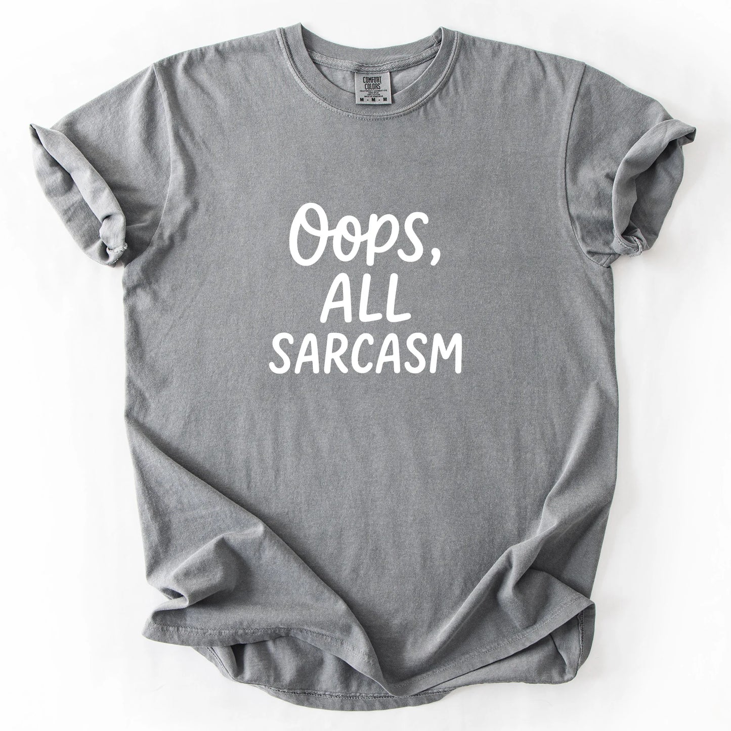 Oops All Sarcasm T-Shirt