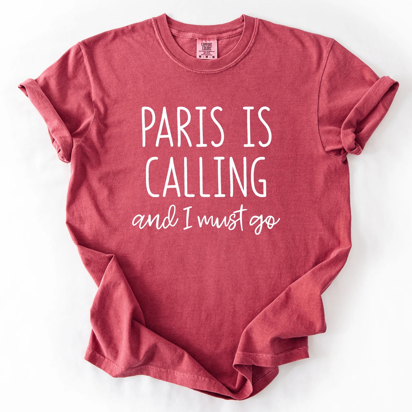 Paris Is Calling And I Must Go T-Shirt