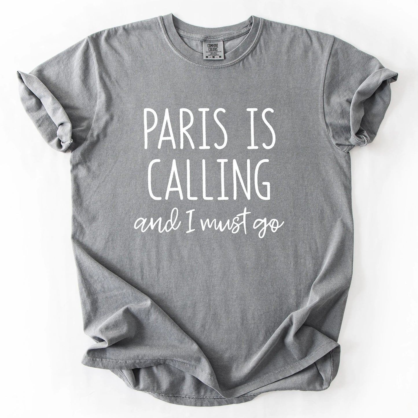 Paris Is Calling And I Must Go T-Shirt
