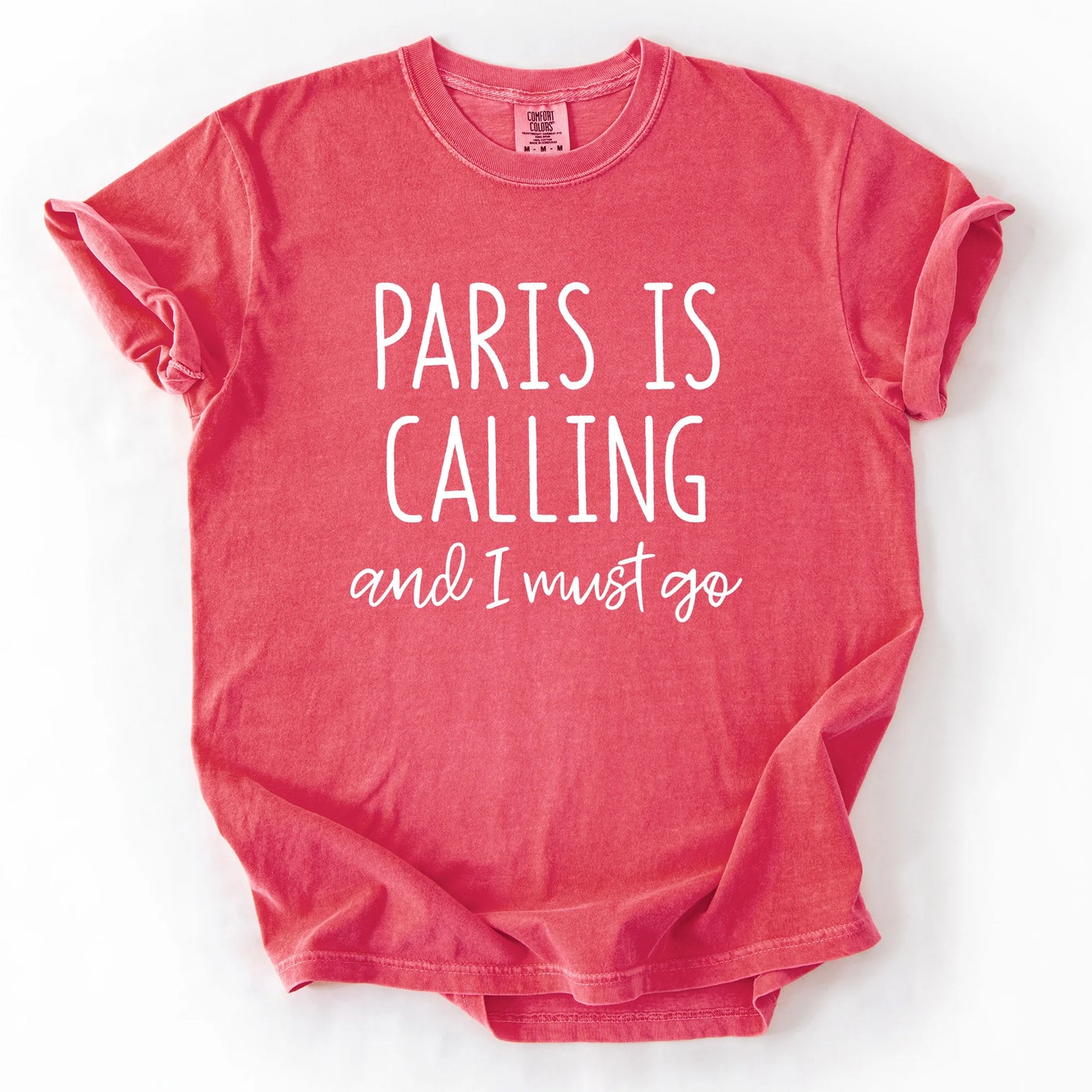 Paris Is Calling And I Must Go T-Shirt