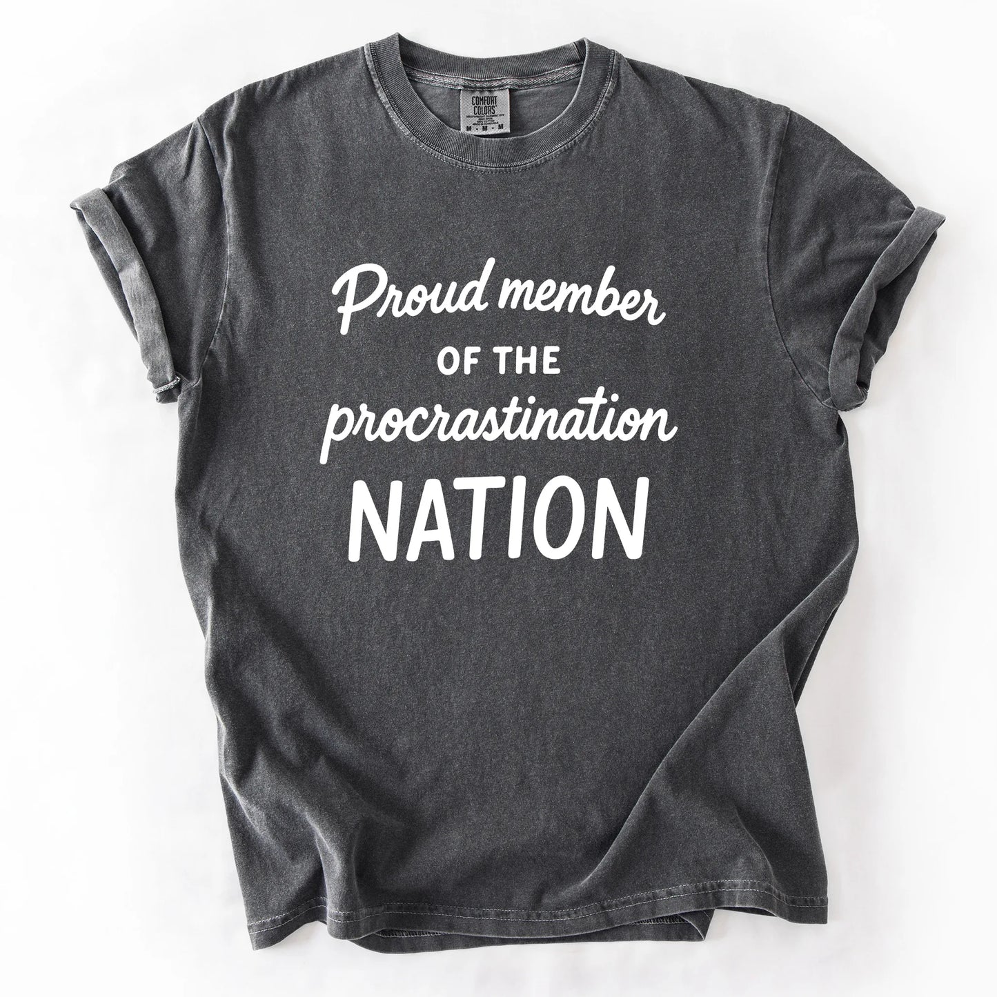 Proud Member Of The Procastination Member T-Shirt