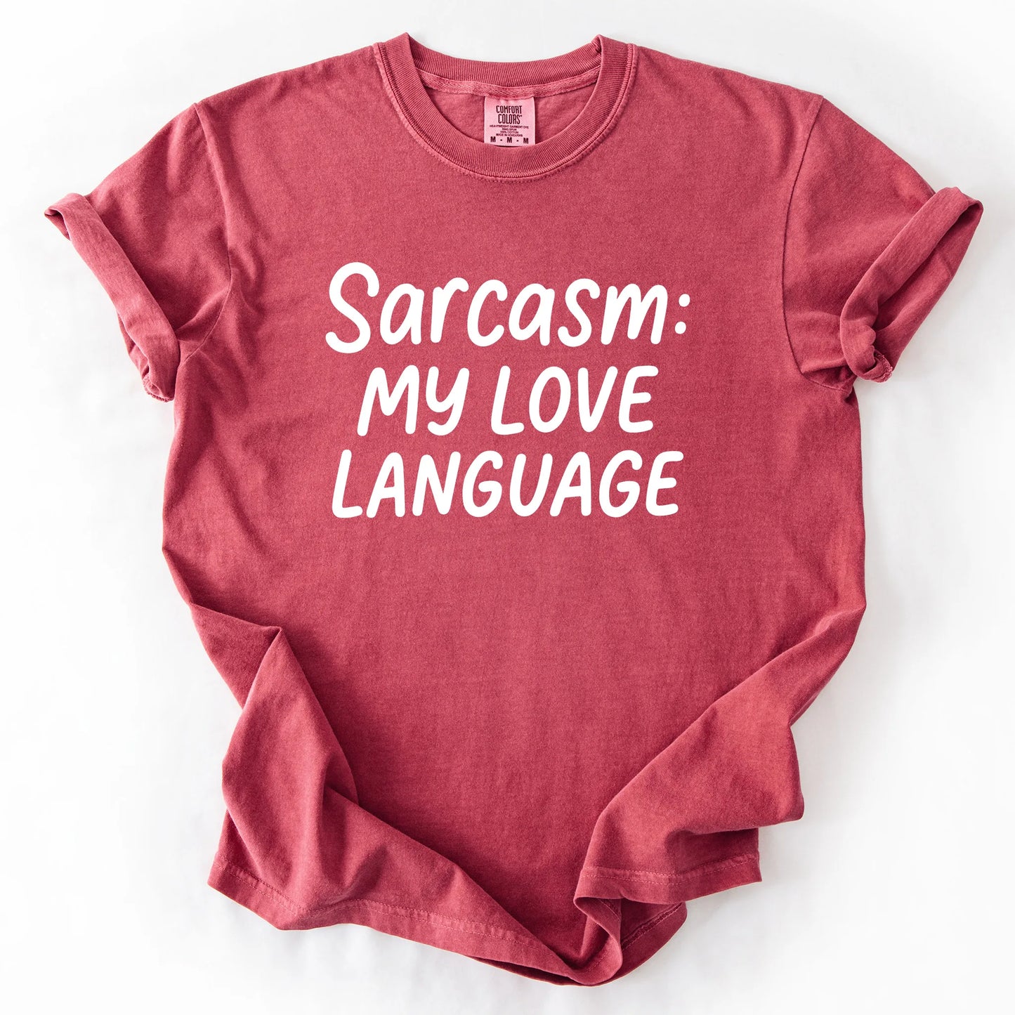 Sarcasm My Love Language T-Shirt
