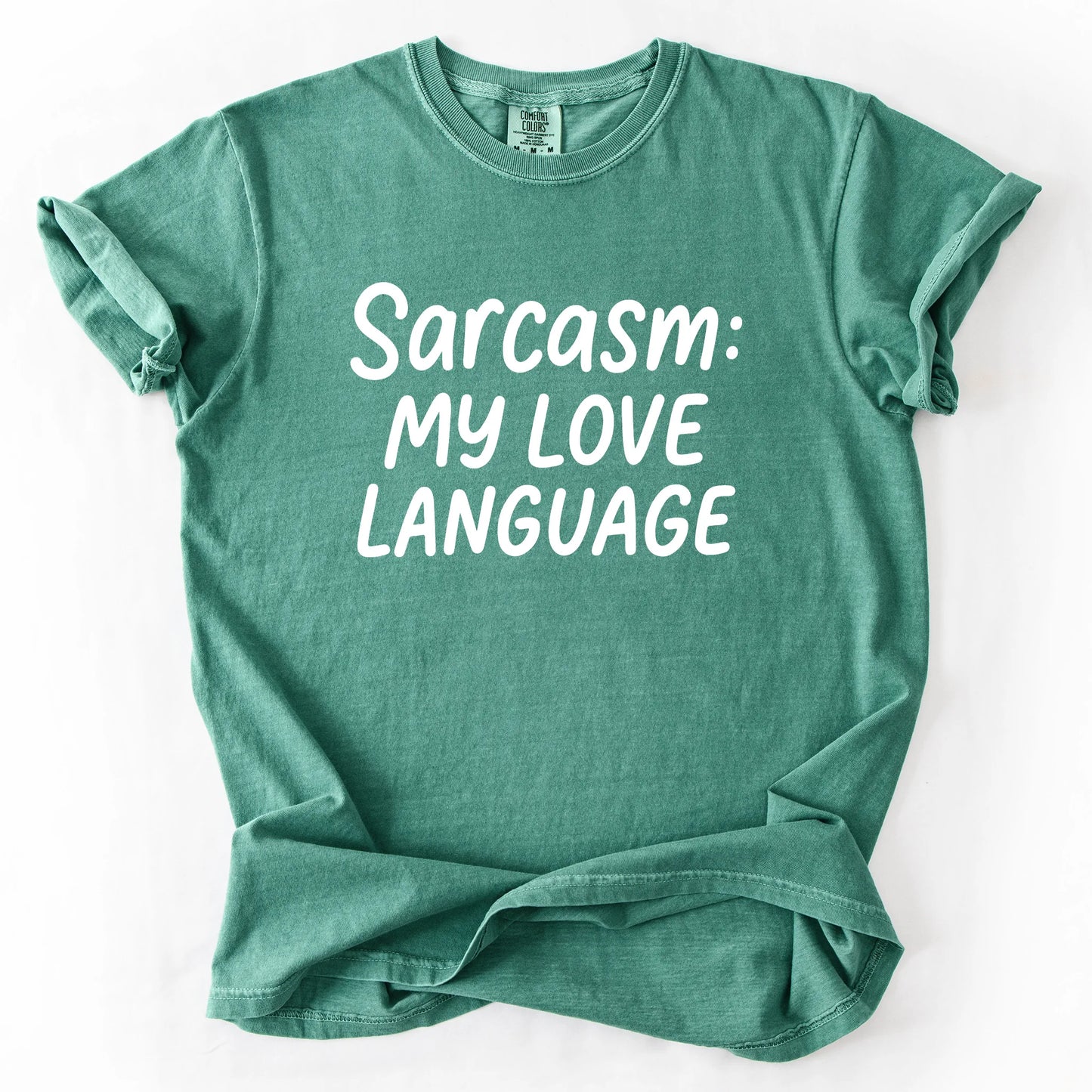 Sarcasm My Love Language T-Shirt