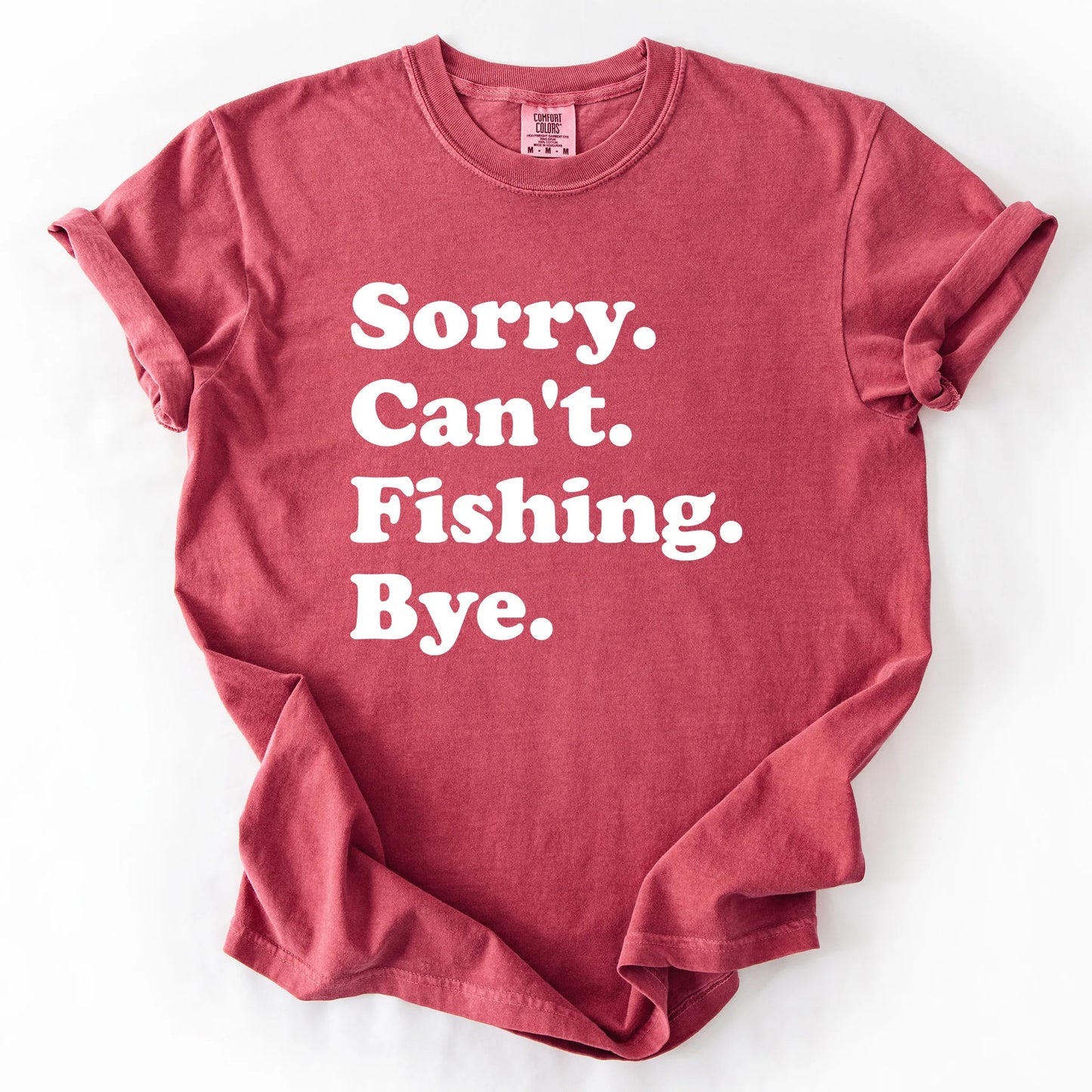 Sorry Can't Fishing Bye T-Shirt