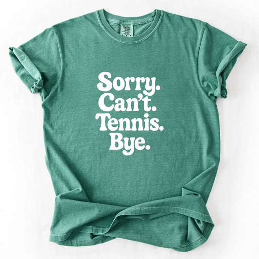 Sorry Can't Tennis Bye T-Shirt