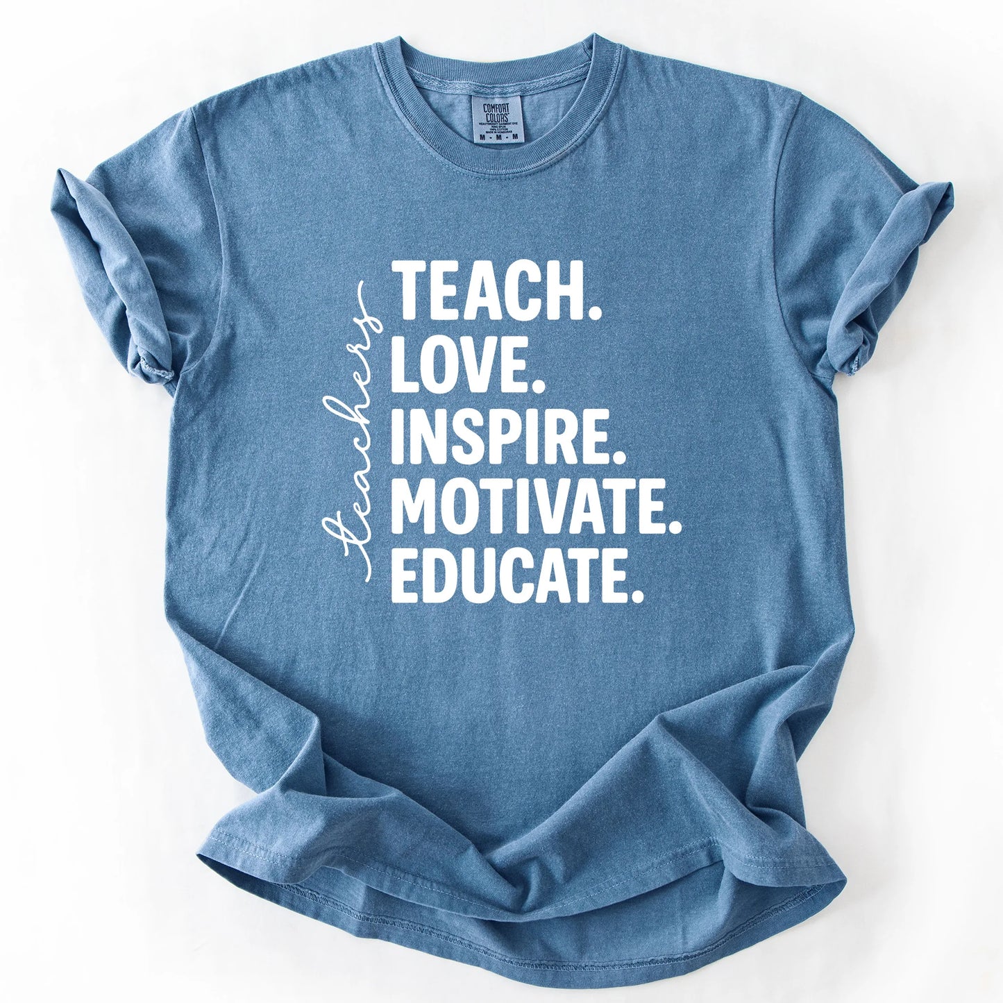 Teach Love Inspire Motivate Educate T-Shirt