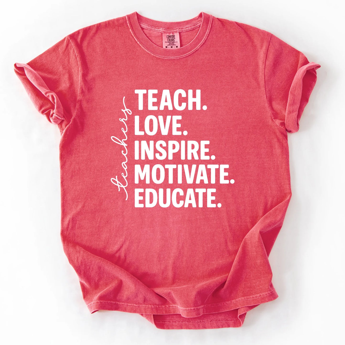 Teach Love Inspire Motivate Educate T-Shirt