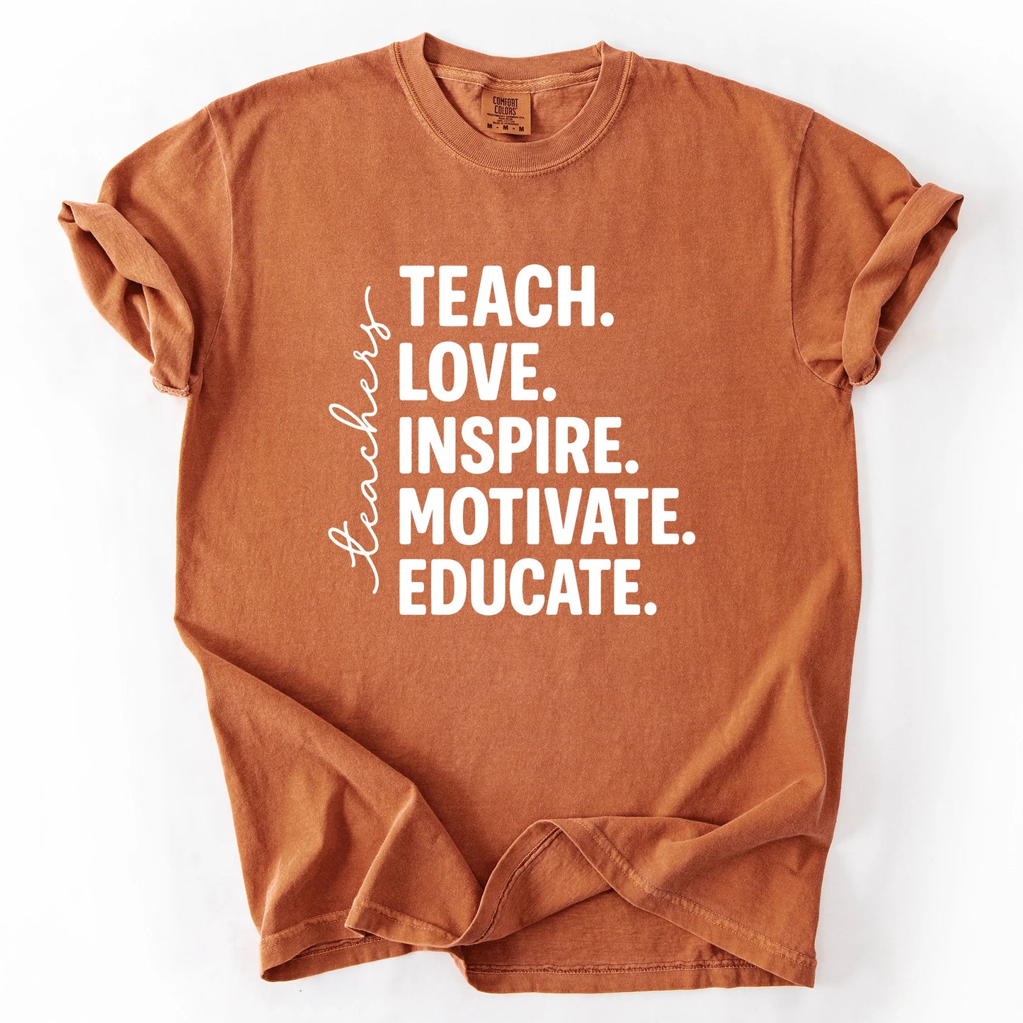 Teach Love Inspire Motivate Educate T-Shirt