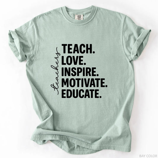 Teach Love Inspire Motivate Educate T-Shirt