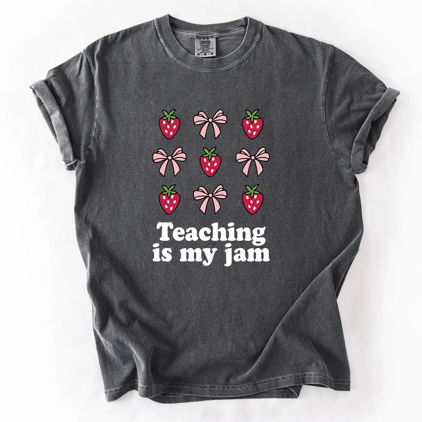 Teaching Is My Jam T-Shirt