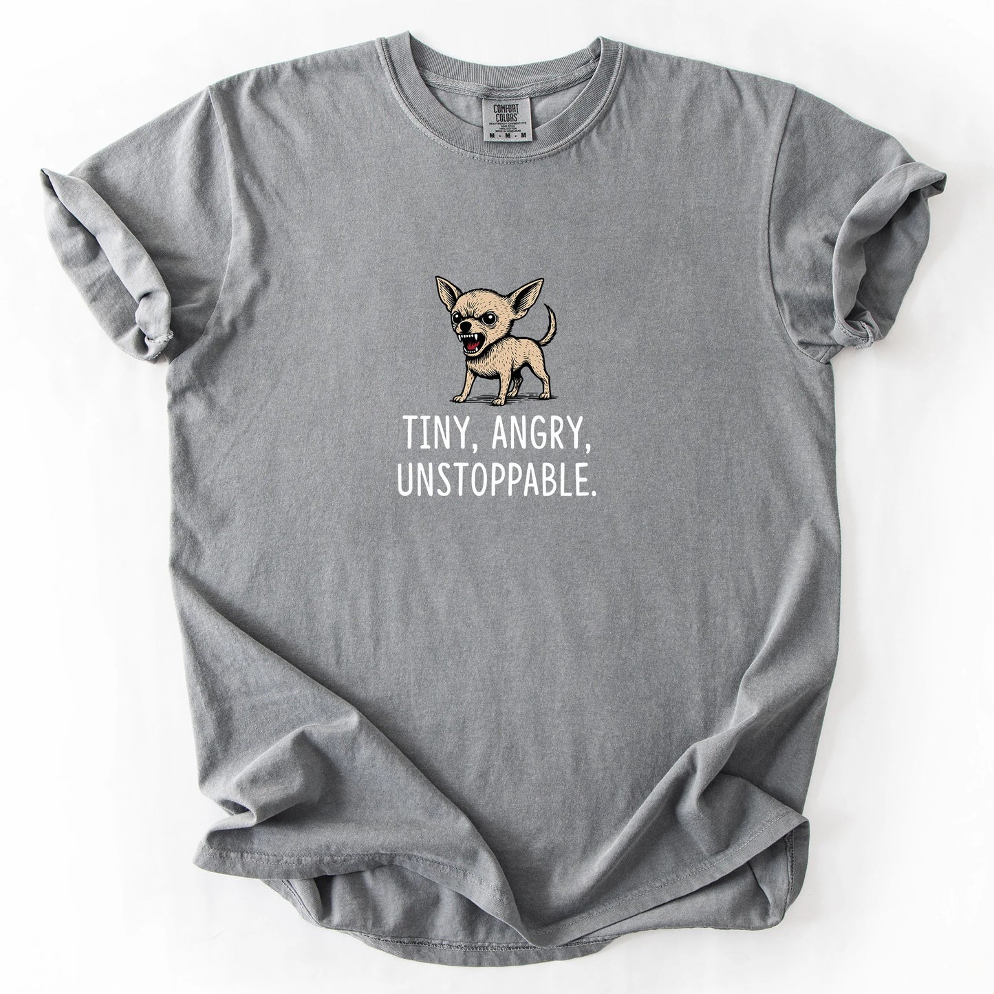 Tiny Angry Unstoppable T-Shirt