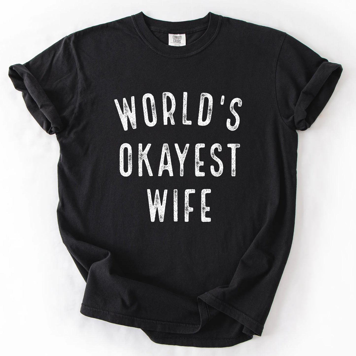 Worlds Okayest Wife T-Shirt